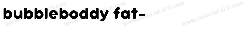 bubbleboddy fat字体转换